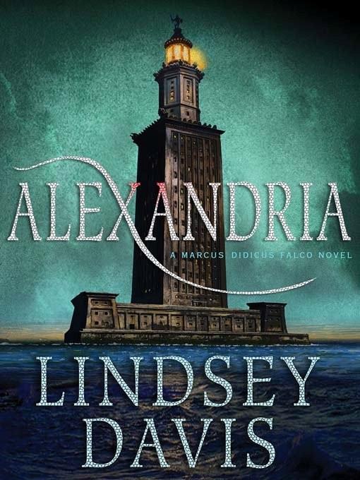 Title details for Alexandria by Lindsey Davis - Available